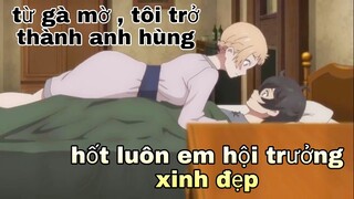 Từ gà mờ ' tôi trở thành anh hùng mạnh mẽ : phần 1  / Tóm Tắt phim anime hay " Review phim anime hay