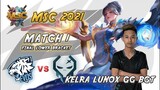 EVOS LEGENDS VS EXE GAME 1 MSC 2021 FINAL LOWER BRACKET - LUNOX KELRA GG BANGET