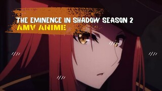 THE EMINENCE IN SHADOW SEASON 2 | AMV ANIME |