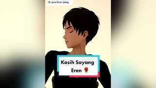 Balas  Kisah Kasih Sayang Eren 🌹 shingekinokyojin aot AttackOnTitan snk fyp untukanda foryoupage untukmu fypシ eren jedagjedug