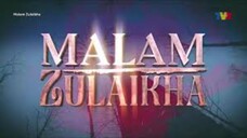 Malam Zulaikha ~Ep12~