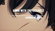 Down with the Sickness AMV (Jinwoo vs Beru)