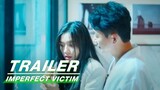 First Trailer | Imperfect Victim | 不完美受害人 | iQIY