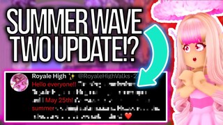 NEW ROYALE HIGH WAVE 2 SUMMER UPDATE SOON? ROBLOX Royale High Update Theory
