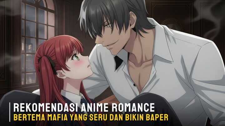 Rekomendasi anime romance bertema mafia yang seru dan bikin baper