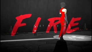 GAS | Play with fire | RWBY MEP