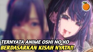 Anime Oshi No Ko Ternyata Terinspirasi Dari Kisah Nyata‼️