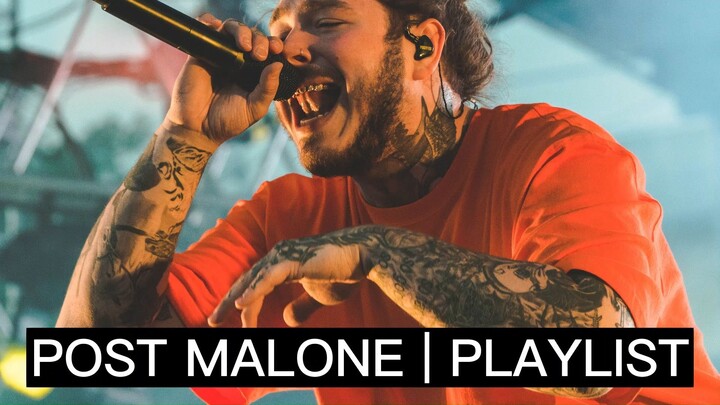 POST MALONE PLAYLIST NONSTOP SONGS