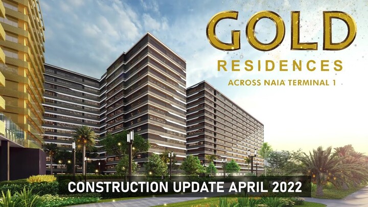 Gold Residences Construction Update as of April 2022