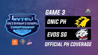 Onic PH vs Evos SG Game 3 Playoffs Mytel International Championship (BO3) | Just ML Mobile Legends