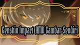 [Genshin Impact AMV Gambar Sendiri] Berlutut! Minta Maaf Dengannya!
