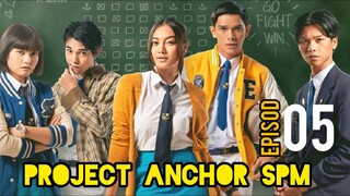 Project Anchor SPM 2021 EP05