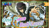 [One Piece] Rob Lucci, The Justice of Dark: The Weak Has No Value of Living!_2