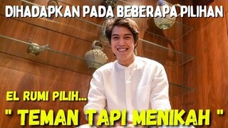 MENGEJUTKAN !! EL RUMI PILIH "TEMAN TAPI MENIKAH" .. INGINKAN KELUARGA UTUH DAN BAHAGIA !!