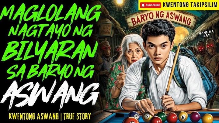 MAGLOLANG NAGTAYO NG BILYARAN SA BARYO NG ASWANG Kwentong Aswang | True Story | 02-05-2026