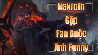 Liên Quân Mobile | Nakroth Full Dame Múa Cực Gắt Vô Tình Gặp Fan Guộc Anh Funny Nhìn Phát Biết Ngay