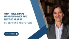On Defining the Future What Will Shape Mauritius Over the Next 60 Years