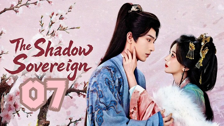 = Ep.07 = S̷h̷a̷d̷o̷w̷ S̷o̷v̷e̷r̷e̷i̷g̷n̷ | ENGSUB