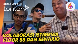 [CLIP] Melodi (12 May 2024): Kolaborasi istimewa Floor 88 dan Senario | Tonton