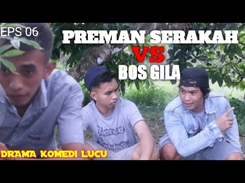 DRAMA KOMEDI LUCU - PREMAN GILA !! KEBUN ORANG MALAH DI JUAL  - Eps.6