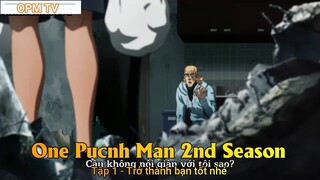One Pucnh Man 2nd Season Tập 1 - Trở thành bạn tốt nhé