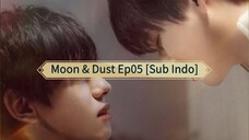 🇨🇳 Moon & Dust Ep05 || Sub Indo