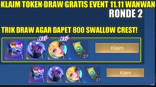 KLAIM 27 TOKEN DRAW GRATIS EVENT 11.11 WANWAN RONDE 2! TRIK DRAW SKIN 11.11 MOBILE LEGENDS 2023