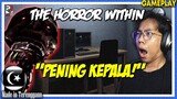 *SERAM!!* "MAIN GAME HORROR DALAM GAME HORROR!" || The Horror Within Gameplay [Pok Ro] (Malaysia)