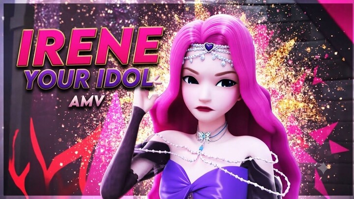 Irene - Your Idol AMV