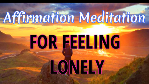 Affirmations for Feeling Lonely