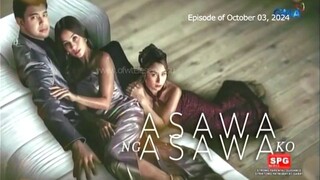 ASAWA NG ASAWA KO OCTOBER 3