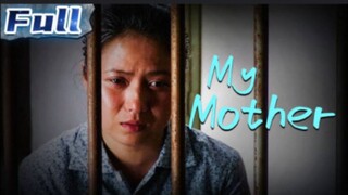 (ENG SUB) My Mother // Drama Full Movie