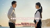 Day dream by_ Chen Xue Ran & Li Zi Ting - A Date With the Future OST