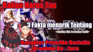 Kalian Harus Tau 3 Fakta Menarik Tentang Karakter Priscilla Barielle di anime Re : Zero