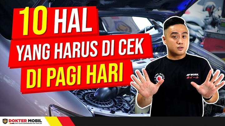 INGIN MOBIL TETAP PRIMA ?? LAKUKAN HAL INI DI MOBIL ANDA SETIAP PAGI - Dokter Mobil Indonesia