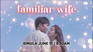 Familiar Wife | Tagalog Full Trailer