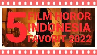 5 Film Horor Indonesia Favorit 2022