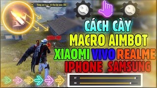 Free Fire | Hướng Dẫn Cách Cày “ MACRO AIMBOT” HEADSHOT Xiaomi, Vivo, Realme, Oppo, Iphone, Redmi