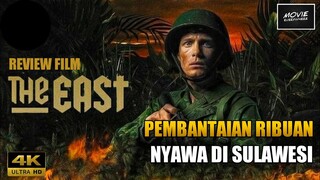 REVIEW FILM THE EAST (2020) - SISI LAIN PENJAJAHAN BELANDA DI INDONESIA