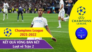 Kết quả bán kết lượt về Cup C1 Châu âu UEFA Champions League 21/22