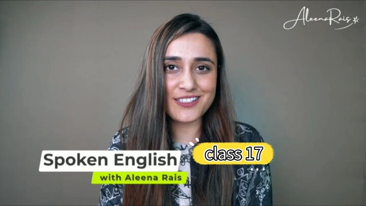 Spoken English course by Aleena Rais - Class 17