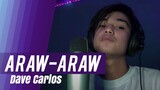 Dave Carlos - Araw-Araw by Ben&Ben (Cover)