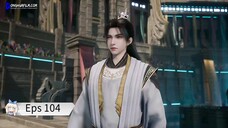 Shrouding The Heavens Eps 104 Sub Indo