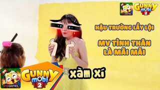 [GUNNY MOBI] - HẬU TRƯỜNG VUI NHỘN CỦA MV TÌNH THÂN LÀ MÃI MÃI