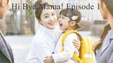 Hi Bye, Mama! Episode 1