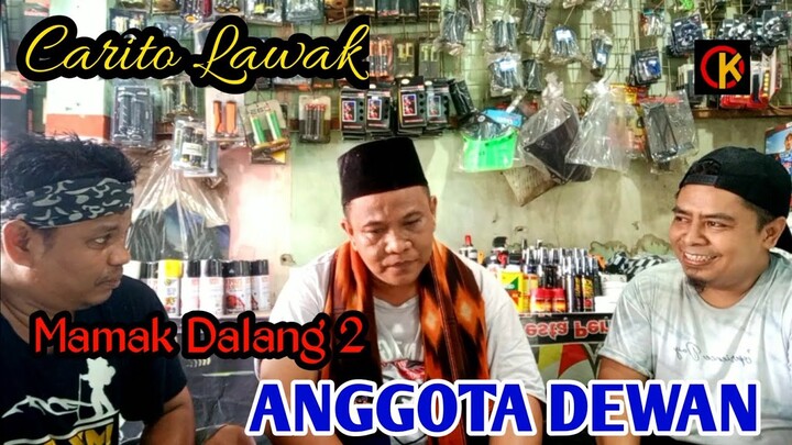 Mamak Dalang 2//ANGGOTA DEWAN//Carito Lawak Minang//