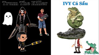 PHÁP SƯ GANGSTER GAME [TẬP 9] Trum The Killer Và Ivy Cá Sấu