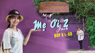 MẸ ƠI 2 - JACK | BÚP x L-XO | MUSIC VIDEO COVER CĂN NHÀ MÀU TÍM CẦN THƠ