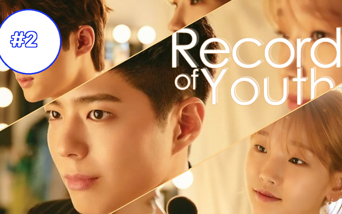 Record Of Youth (2020) EP 2 - BiliBili