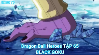 Dragon Ball Heroes TẬP 65-BLACK GOKU